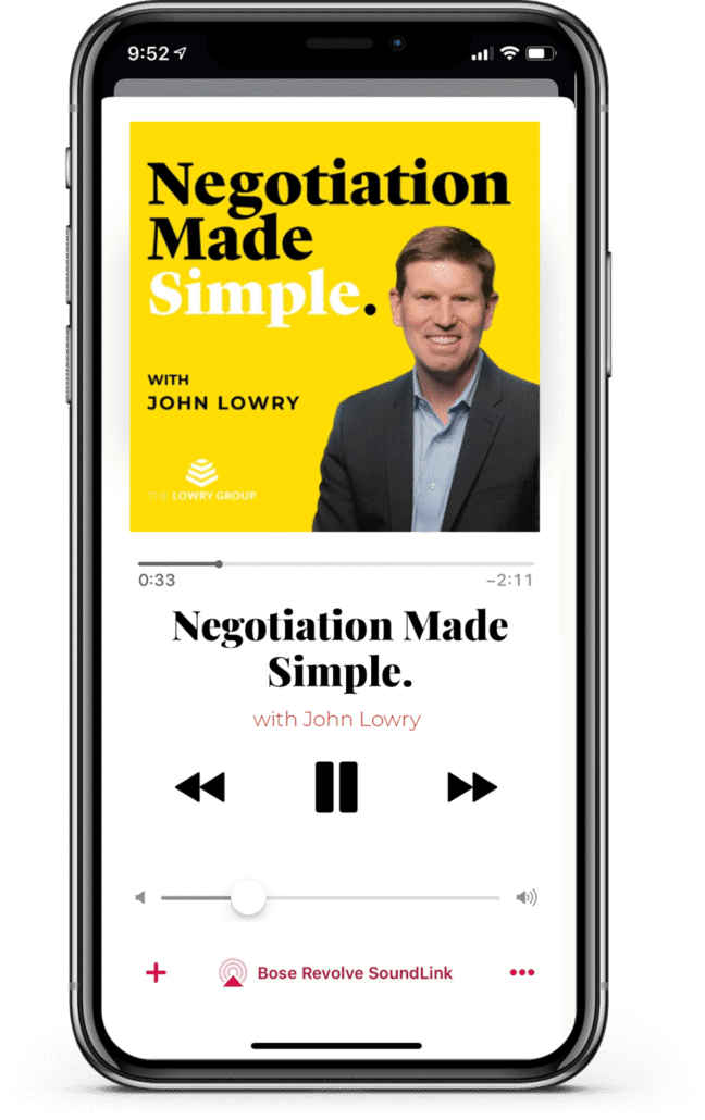 A smartphone screen displays a podcast episode titled "Negotiation Made Simple" with John Lowry. The cover shows John Lowry in a suit against a bright yellow background, inviting listeners to learn how to negotiate. Playback controls appear below the title.
